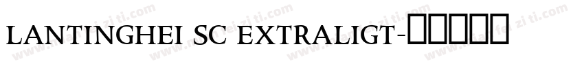 lantinghei sc extraligt字体转换